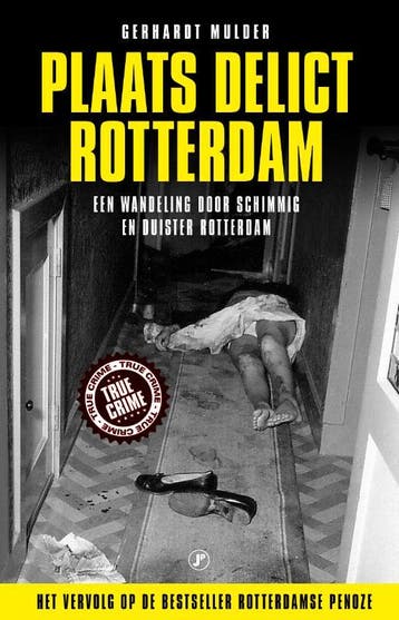 Plaats delict Rotterdam 9789089758125 Gerhardt Mulder, Verzenden, Gerhardt Mulder