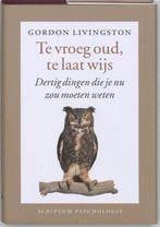 Te vroeg oud, te laat wijs / Scriptum psychologie, Verzenden, Gelezen, G. Livingston