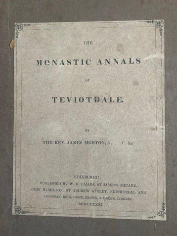 The Rev. James Morton - The Monastic Annals of Teviotdale -