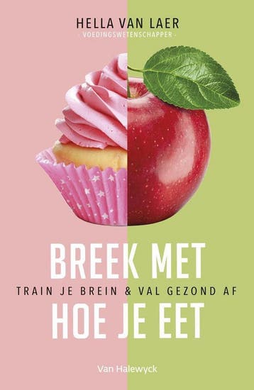 Breek met hoe je eet 9789461319401 Hella Van Laer, Verzenden, Hella Van Laer