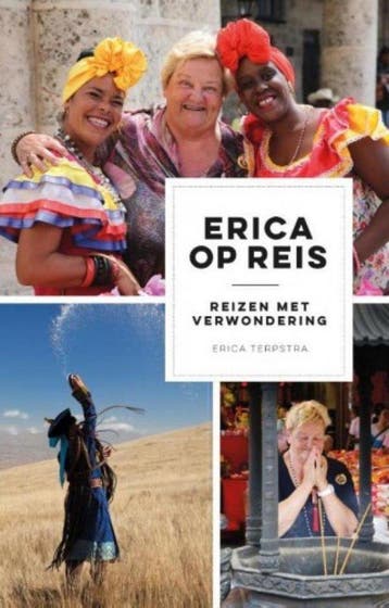 Erica op Reis 9789021576176 Erica Terpstra, Verzenden, Erica Terpstra