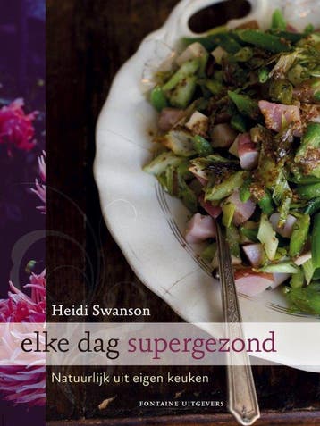 Elke dag supergezond 9789059565173 Heidi Swanson, Verzenden, Heidi Swanson
