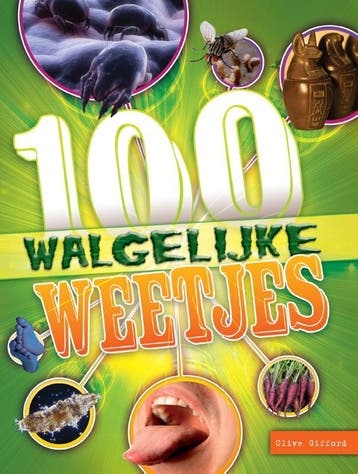 100 Walgelijke weetjes / 100 Weetjes 9789461751591, Verzenden, Gelezen, Clive Gifford