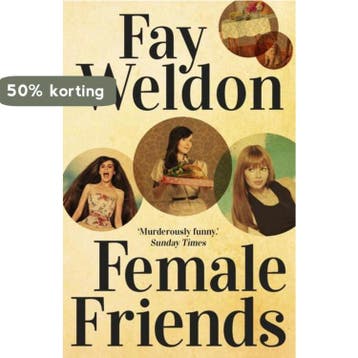 Female Friends 9781784080761 Fay Weldon, Verzenden, Fay Weldon