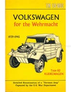 VOLKSWAGEN FOR THE WEHRMACHT 1939-1945, TYPE 82 KUEBELWAGE.., Ophalen of Verzenden