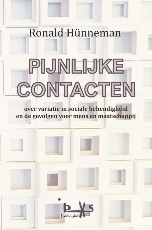 Pijnlijke Contacten 9789082766011 Ronald Hünneman, Boeken, Psychologie, Zo goed als nieuw, Verzenden