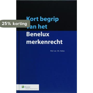 Kort begrip van het Benelux merkenrecht 9789013040197, Verzenden, Zo goed als nieuw, C. Gielen