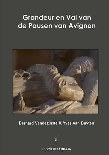 Grandeur en val van de Pausen van Avignon 9789464076332, Verzenden, Bernard Vandeginste