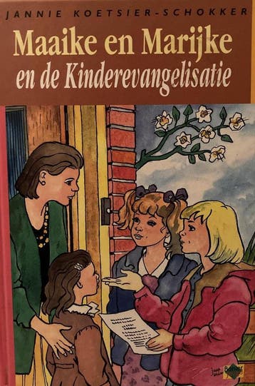 Maaike en Marijke en de kinderevangelisatie / 22 / Maaike en, Verzenden, J. Koetsier-Schokker
