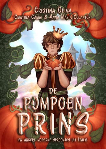 De pompoenprins 9789493265035 Cristina Oliva, Boeken, Verzenden, Zo goed als nieuw, Cristina Oliva