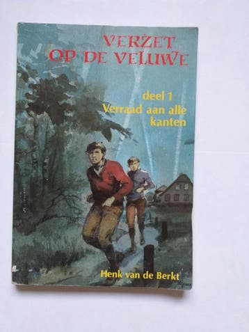Verzet op de Veluwe - Deel 1: verraad aan alle kanten /, Verzenden, Gelezen, Henk van de Berkt