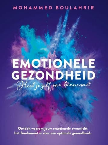 Emotionele gezondheid 9789083089102 Mohammed Boulahrir, Verzenden, Mohammed Boulahrir