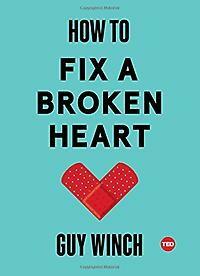 How to Fix a Broken Heart (Ted Books) 9781501120121, Verzenden, Gelezen, Guy Winch
