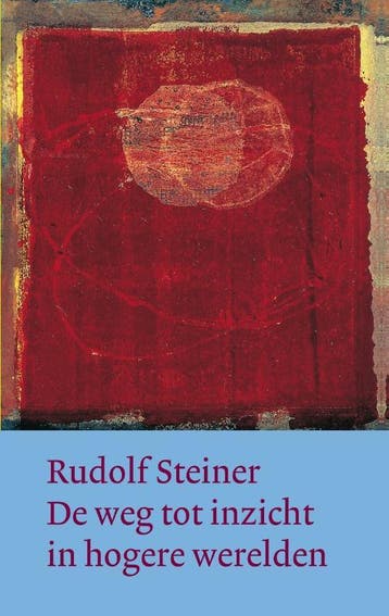 De weg tot inzicht in hogere werelden 9789082999815, Boeken, Verzenden, Zo goed als nieuw, Rudolf Steiner