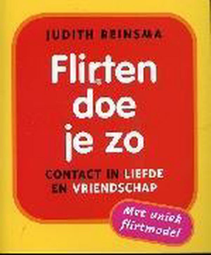 Flirten doe je zo / Finesse 9789058776082 J. Reinsma, Livres, Psychologie, Envoi