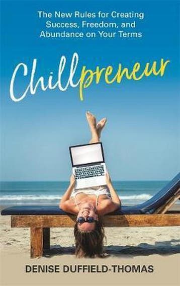 Chillpreneur: The New Rules for Creating Success, Freedom, Verzenden, Zo goed als nieuw, Denise Duffield-Thomas