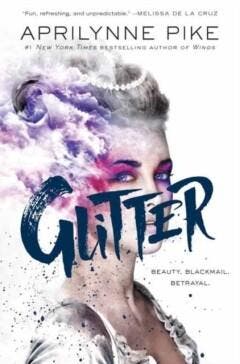 Glitter 9781101933725 Aprilynne Pike, Verzenden, Zo goed als nieuw, Aprilynne Pike