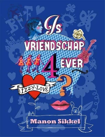 Izzylove 2 - Is vriendschap 4ever (9789048819560), Antiek en Kunst, Verzenden