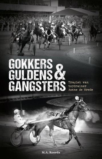 Gokkers Guldens & Gangsters 9789464027051 M.A. Roorda, Boeken, Verzenden, Gelezen, M.A. Roorda
