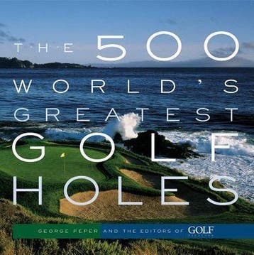 500 Worlds Greatest Golf Holes 9781579652371 George Peper, Verzenden, Gelezen, George Peper