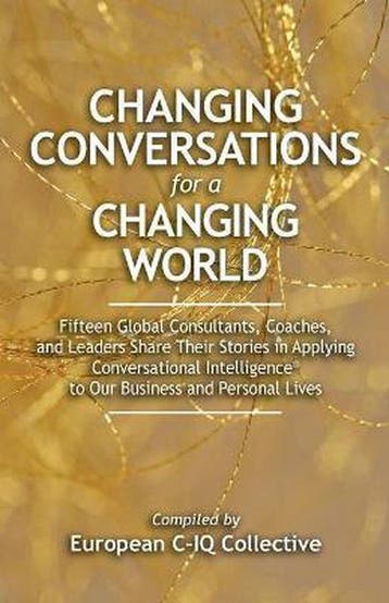 Changing Conversations for a Changing World 9781735358529, Verzenden, Gelezen, European C-Iq Collective