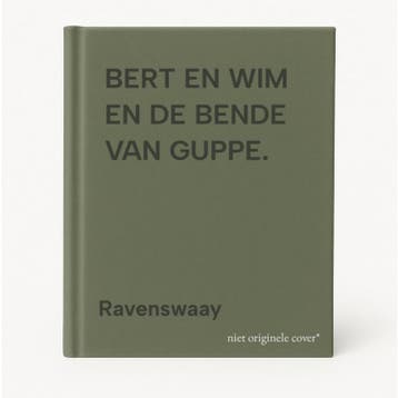 BERT EN WIM EN DE BENDE VAN GUPPE. 9789033613609 Ravenswaay, Verzenden, Ravenswaay