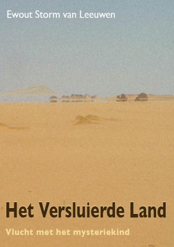 Het Versluierde Land Vlucht met het mysteriekind, Verzenden, Ewout Storm van Leeuwen