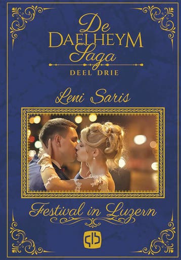 Festival in Luzern / De Daelheym saga / 3 9789036434065, Verzenden, Leni Saris
