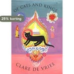 Of Cats and Kings 9781582342078 Clare De Vries, Verzenden, Clare De Vries