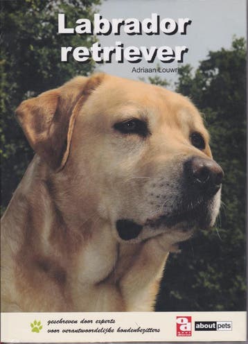 Labrador retriever / Over Dieren 9789058216038 A. Louwrier, Verzenden, A. Louwrier