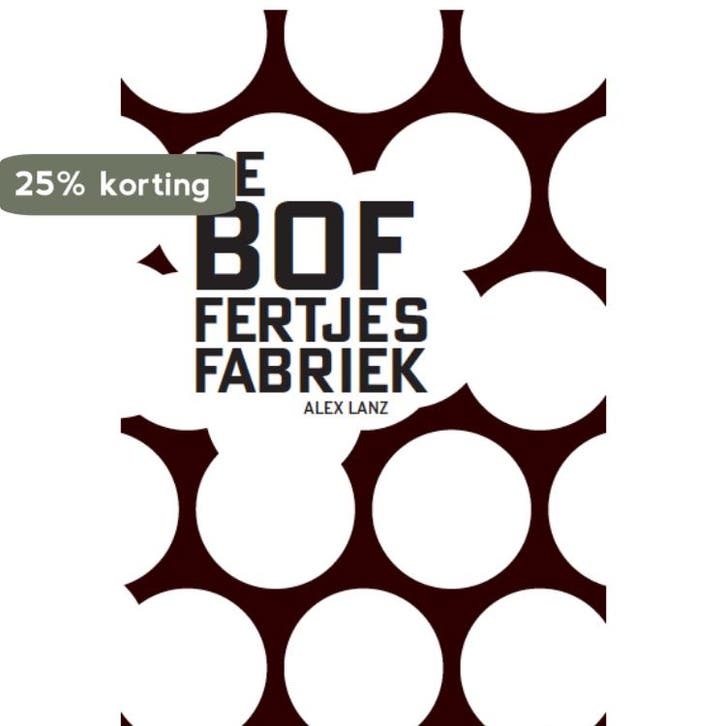 De BOFfertjesfabriek 9789083229300 Alex Lanz, Boeken, Economie, Management en Marketing, Gelezen, Verzenden