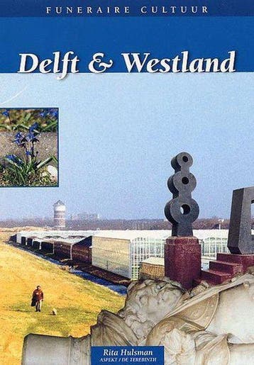 Delft En Westland Funeraire Cultuur - Hulsman, Verzenden, Nieuw