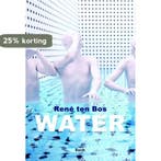 Water 9789089533463 ten René Bos, Verzenden, Ten René Bos