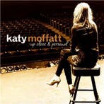 Katy Moffatt - Up Close &amp; Personal, Verzenden, Gebruikt