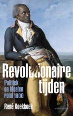 Revolutionaire tijden 9789026340567 René Koekkoek, Verzenden, Gelezen, René Koekkoek
