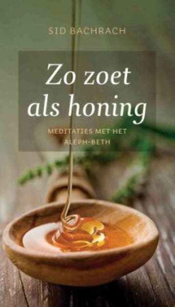 Zo zoet als honing 9789025961305 Sid Bachrach, Verzenden, Sid Bachrach