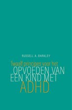 Twaalf Principes Voor Het Opvoeden Van Een Kind Met Adhd, Boeken, Verzenden, Nieuw, Russell Barkley