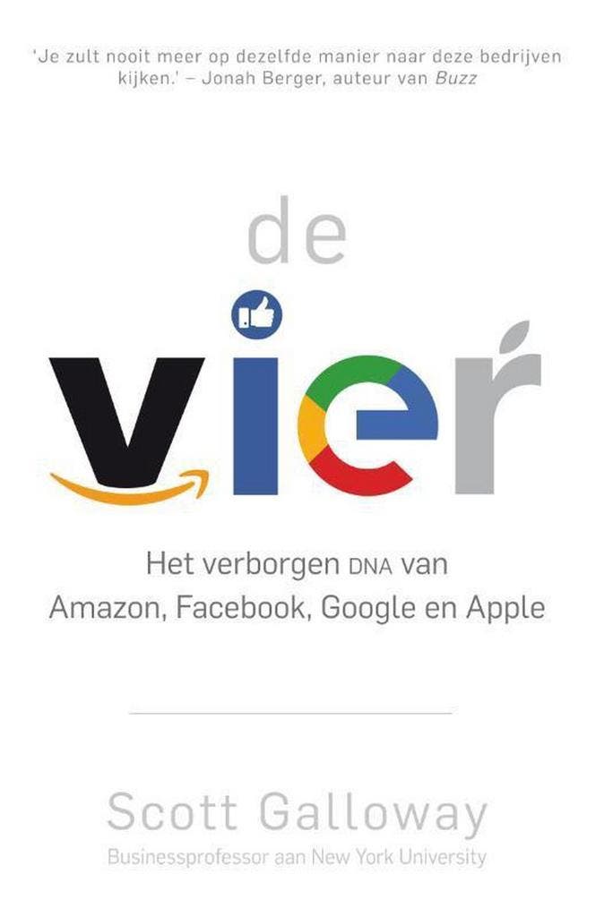 De vier 9789400508552 Scott Galloway, Boeken, Economie, Management en Marketing, Gelezen, Verzenden