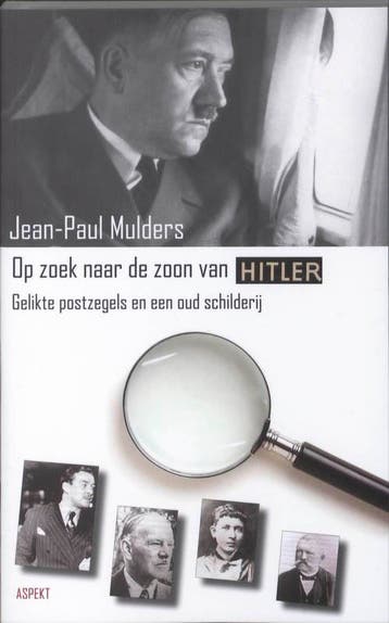 De zoon van Adolf Hitler 9789059118362 J.P. Mulders, Boeken, Verzenden, Gelezen, J.P. Mulders