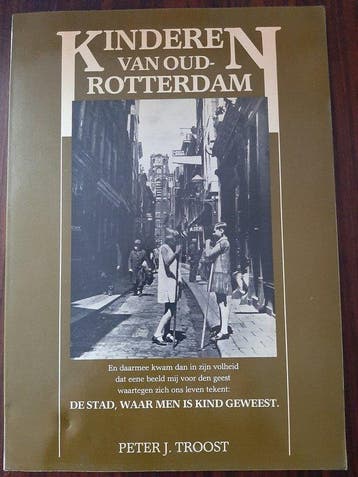 Kinderen van oud-rotterdam 9789061002338 Troost, Verzenden, Gelezen, Troost