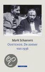 Oostende, de zomer van 1936 9789045005959 M. Schaevers, Boeken, Verzenden, Gelezen, M. Schaevers