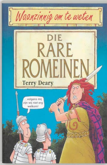 Die rare Romeinen / Waanzinnig om te weten 9789020605068, Verzenden, T. Deary