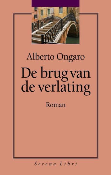 De brug van de verlating 9789076270654 Alberto Ongaro, Verzenden, Gelezen, Alberto Ongaro