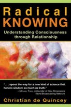 Radical Knowing 9781594770791 Christian De Quincey, Verzenden, Christian De Quincey