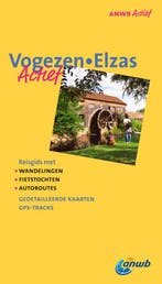 Vogezen-Elzas / ANWB actief & anders 9789018037598, Verzenden, Gjelt de Graaf