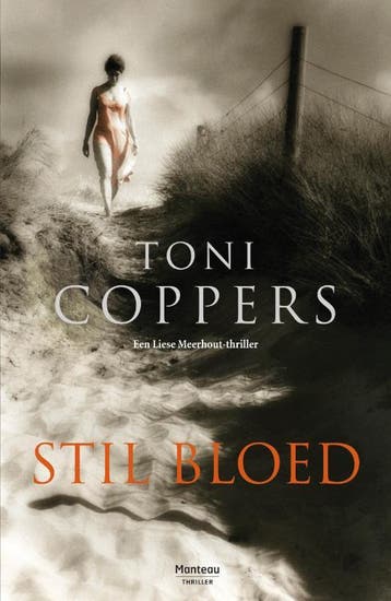 Stil bloed / Liese Meerhout / 5 9789022327067 Toni Coppers, Verzenden, Zo goed als nieuw, Toni Coppers