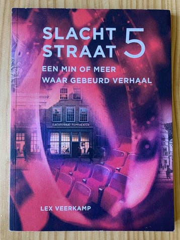 Slachtstraat 5: Een min of meer waargebeurd verhaal, Boeken, Verzenden, Gelezen, Lex Veerkamp