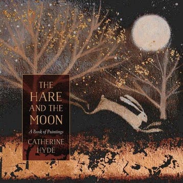 The Hare and the Moon 9781788548472 Catherine Hyde, Verzenden, Gelezen, Catherine Hyde