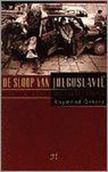 De sloop van Joegoslavië 9789052403502 R. Detrez, Verzenden, Zo goed als nieuw, R. Detrez