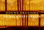 De heimweefabriek / Dwarsligger / 151 9789049801472, Verzenden, Gelezen, Douwe Draaisma